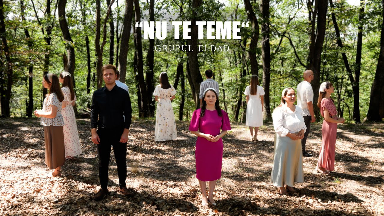 “Nu te teme” | Grupul Eldad | Official Video | Eldad Music