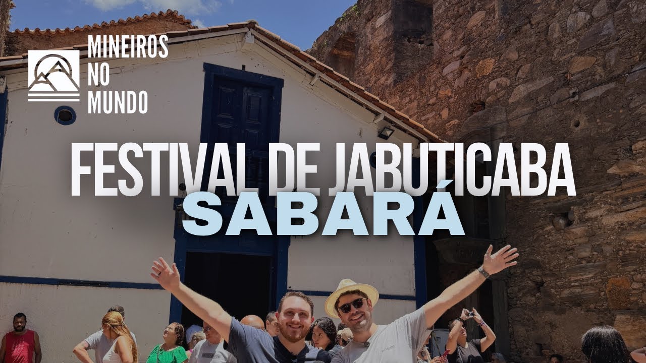 Festival da Jabuticaba de Sabará 39ª edição - Mineiros no Mundo