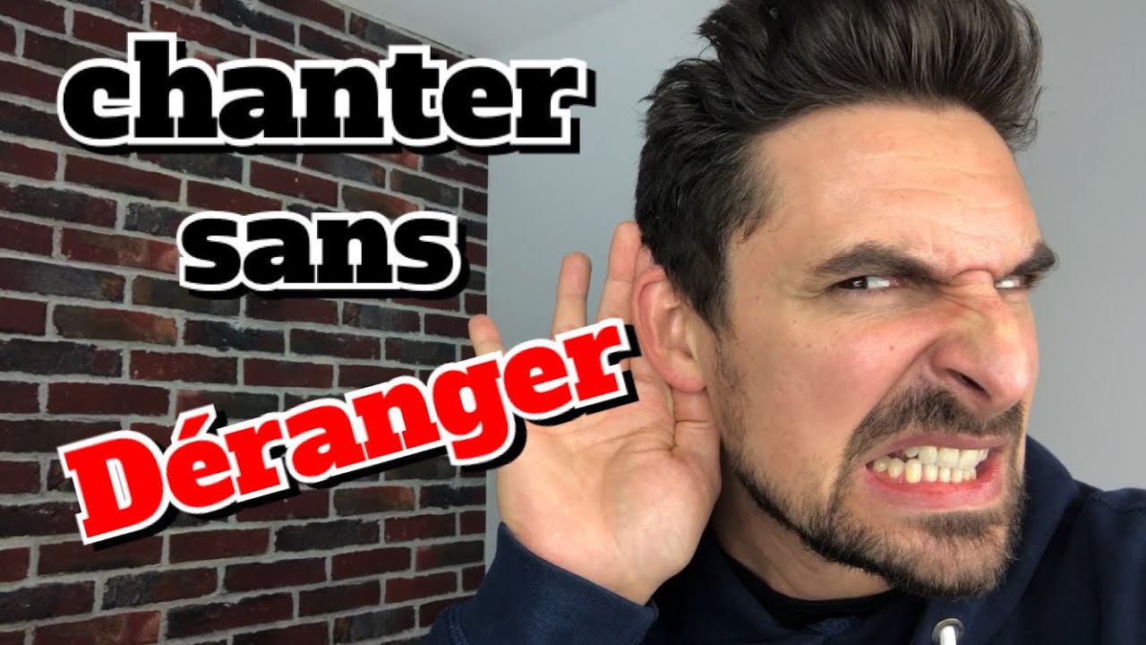 Comment chanter sans déranger ?