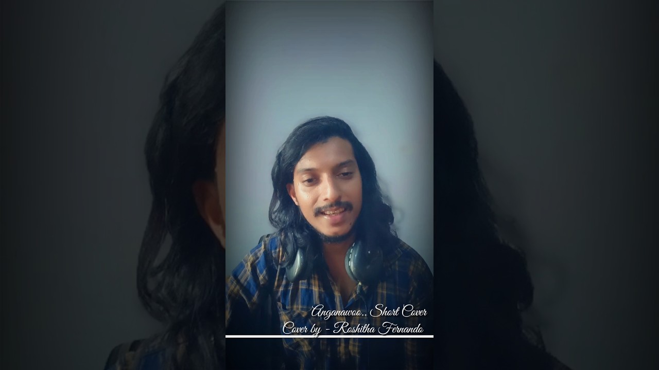 අංගනාවෝ 😍 | Anganawo #shorts #cover | Roshitha Fernando #trending #viralvideo #trendingshorts #short