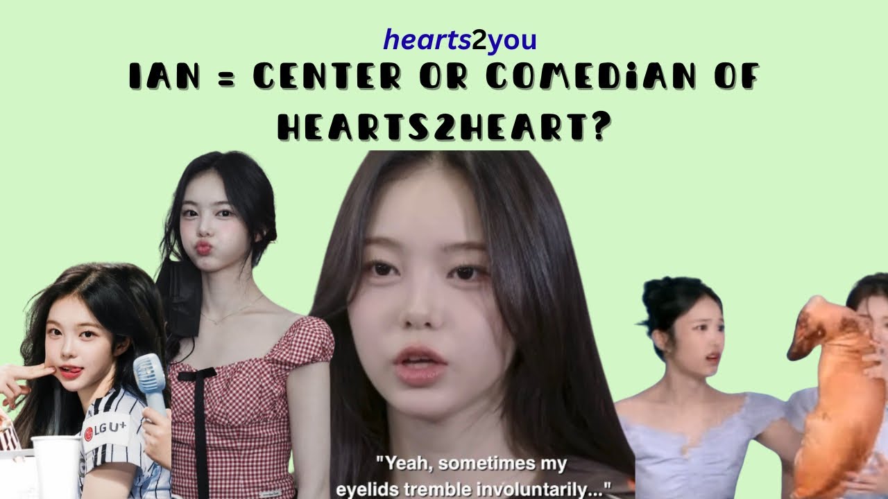The CENTER of #hearts2hearts IAN 