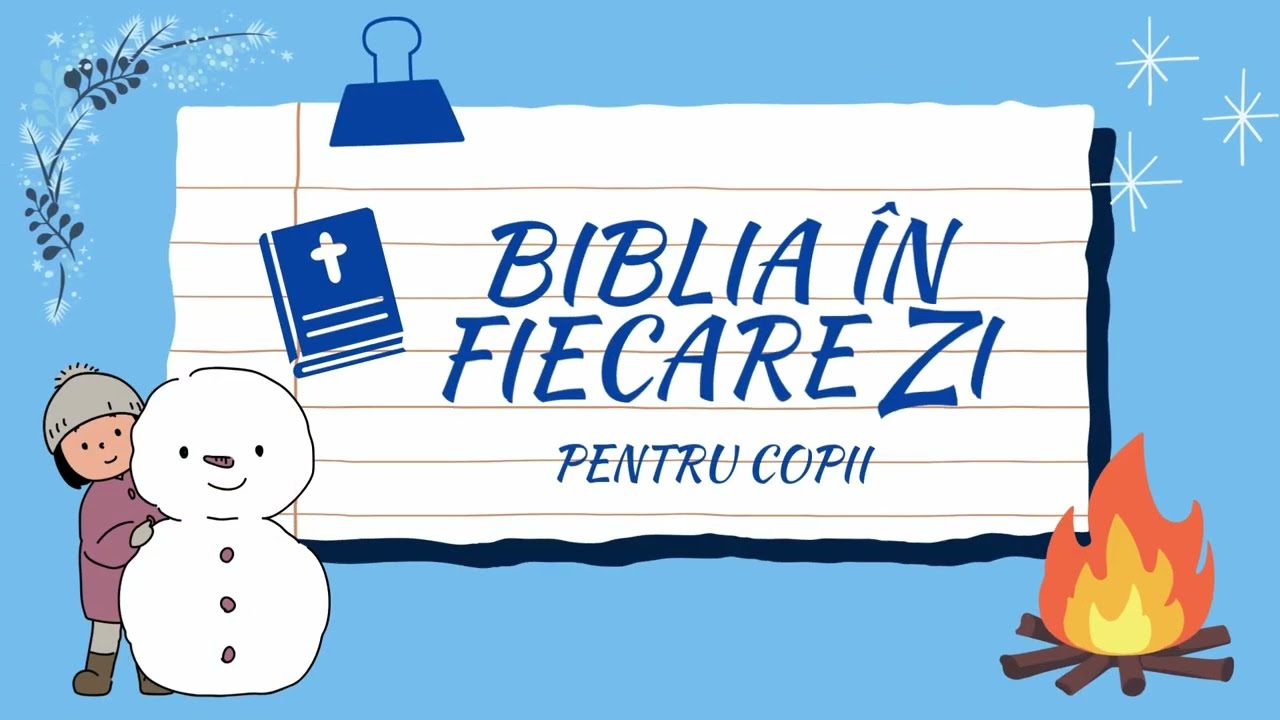 BIBLIA ÎN FIECARE ZI (Pentru copii) / 19 Decembrie - Un creștin puternic