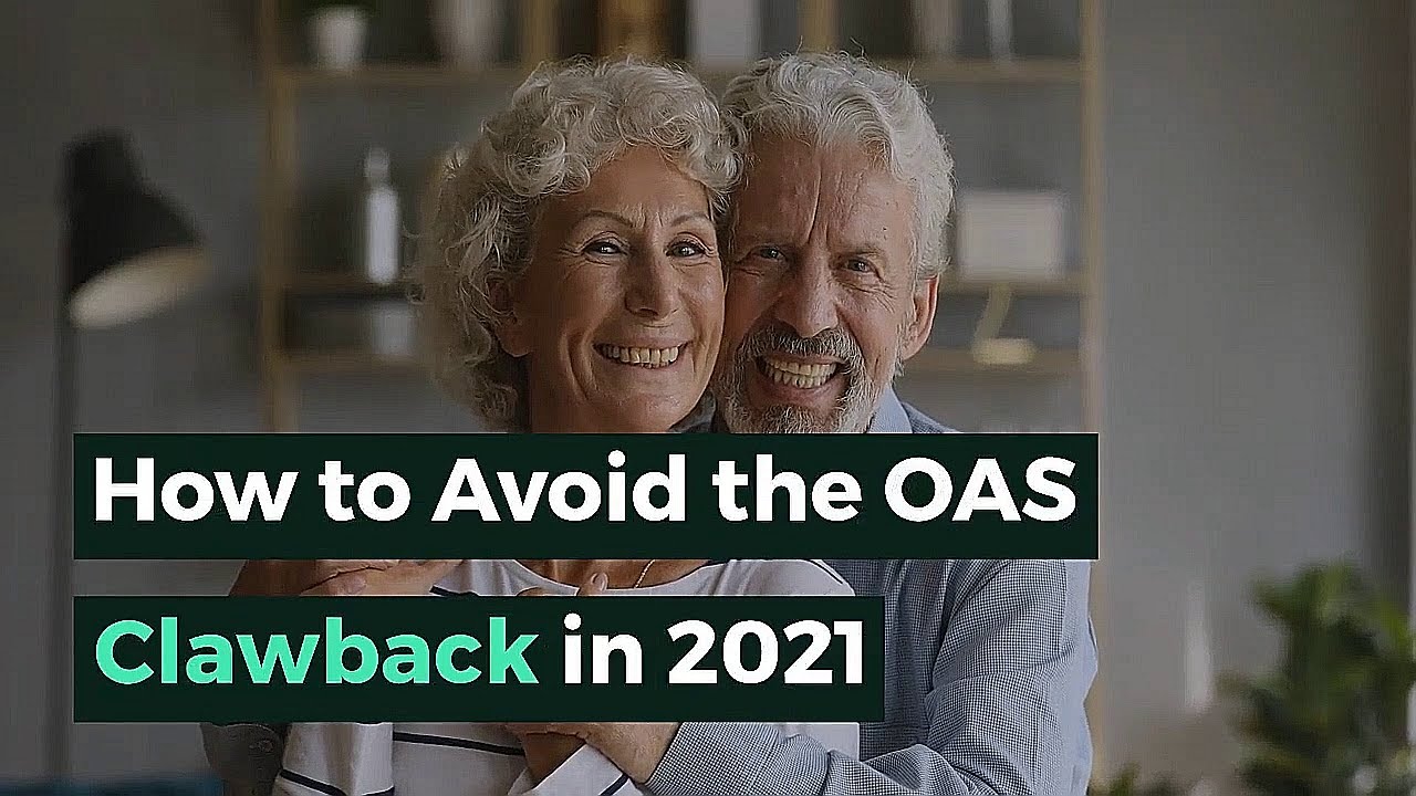 How To Avoid The OAS Clawback In 2021