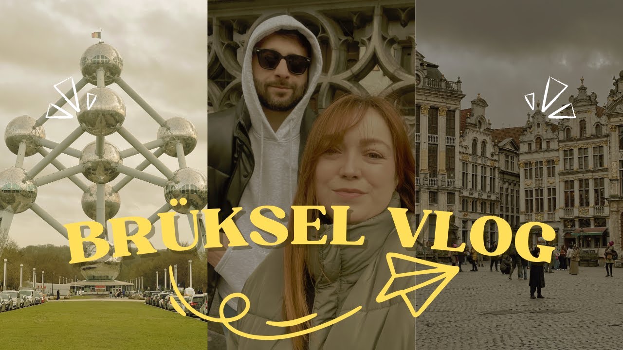 Brüksel Vlog! 🇧🇪 Atomium, Planetarium Müze Gezisi
