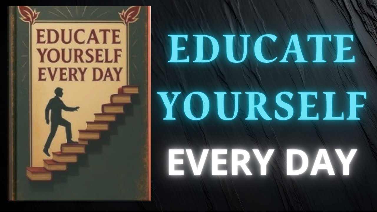 Educate Yourself Every Day: Why 99% of People Stop Growing | Audiobook |