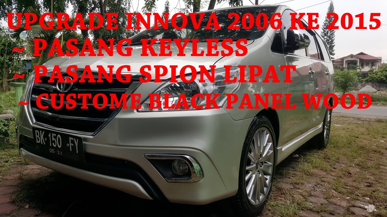 UPGRADE INNOVA 2006 MENJADI 2015
