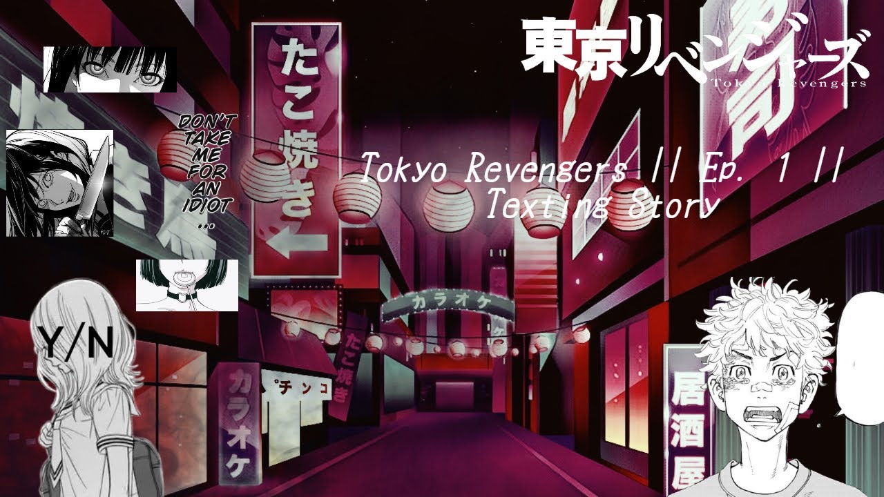 Tokyo Revengers || Ep. 1 || Texting Story