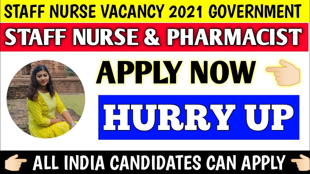 Staff nurse vacancy 2021 government | new nursing vacancy 2021 | pharmacist vacancy 2021 | nursing |