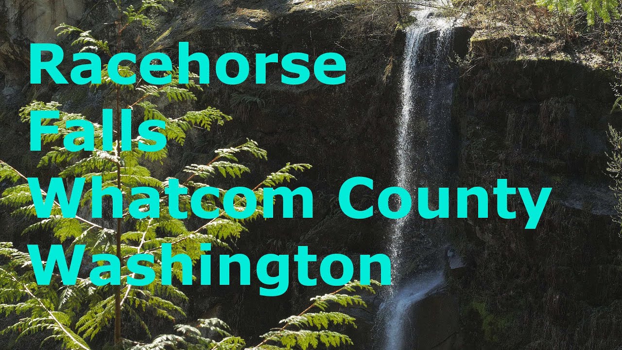 Racehorse Falls Whatcom County Washington 2019