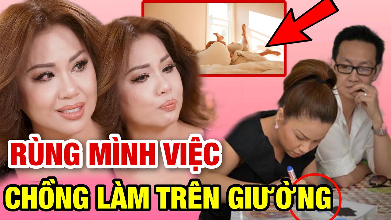 Minh Tuyết Phát Khóc Vì Điều Chồng Đại Gia Làm Trên Giường; Giờ Nghĩ Lại Vẫn Thấy Rùng Mình