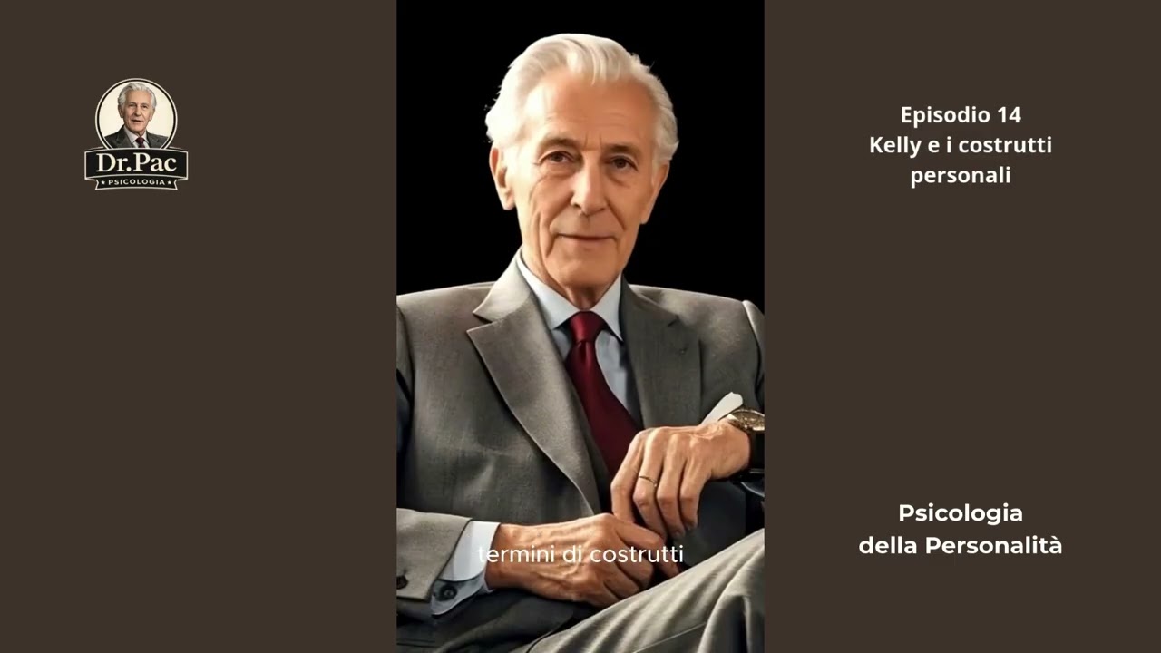 Personalit&agrave; - 14: Kelly: i costrutti personali