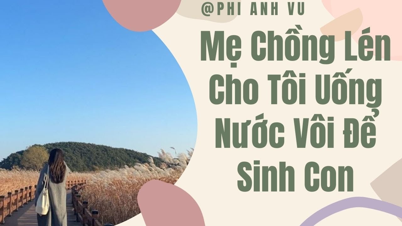 [Truyện Audio] Mẹ Chồng Lén Cho Tôi Uống Nước Vôi Để Sinh Con | Phi Anh Vũ