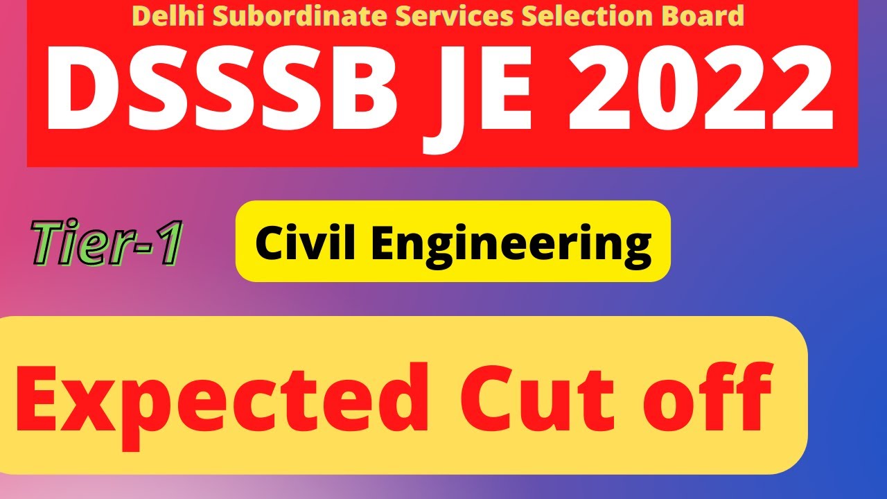 DSSSB JE 2022 | Expected Cut off | Civil Engineering