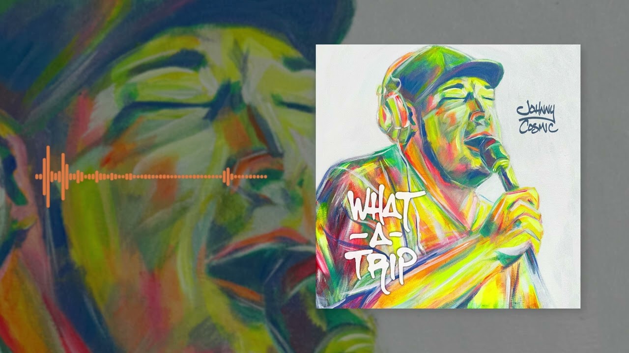 Johnny Cosmic - What A Trip (Official Audio)
