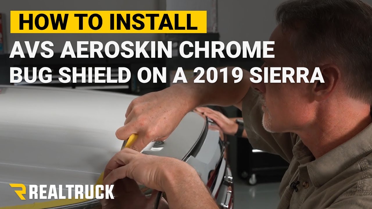 How to Install AVS AeroSkin Chrome Bug Shield on a 2019 GMC Sierra