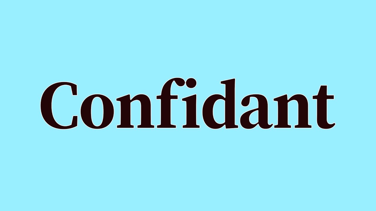 Confidant Pronunciation and Meaning