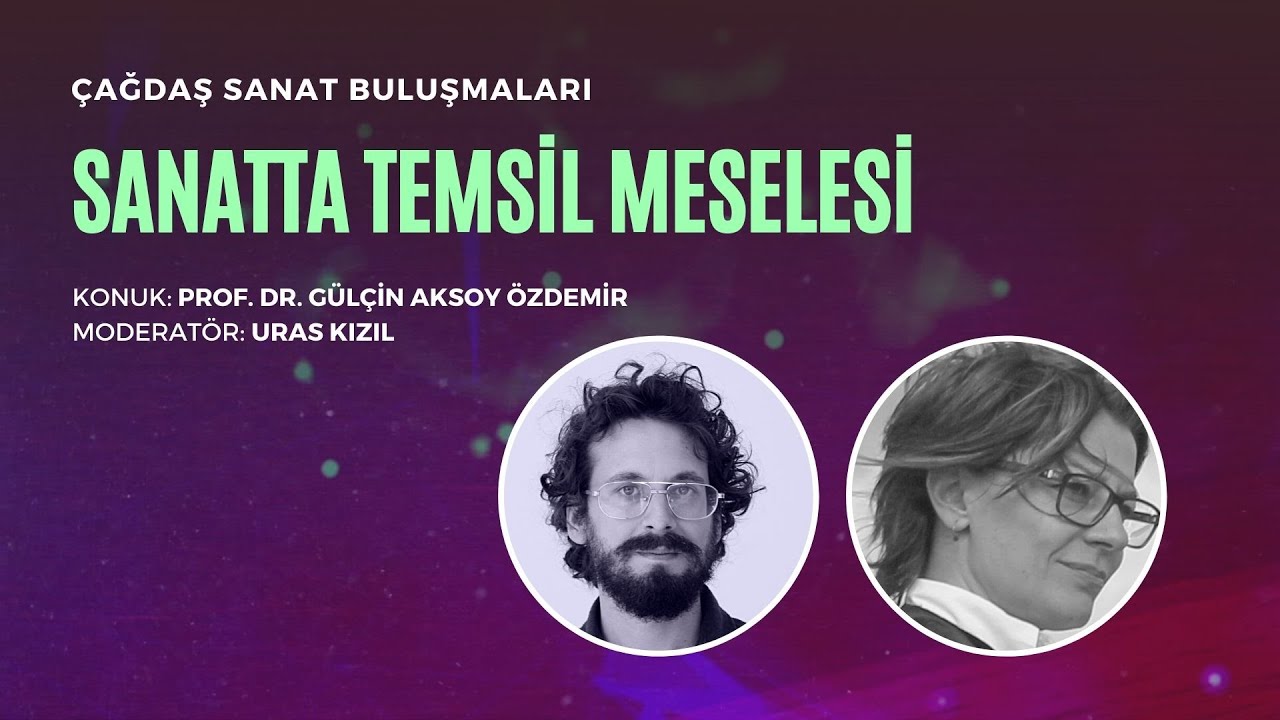 Çağdaş Sanat Buluşmaları - Sanatta Temsil Meselesi