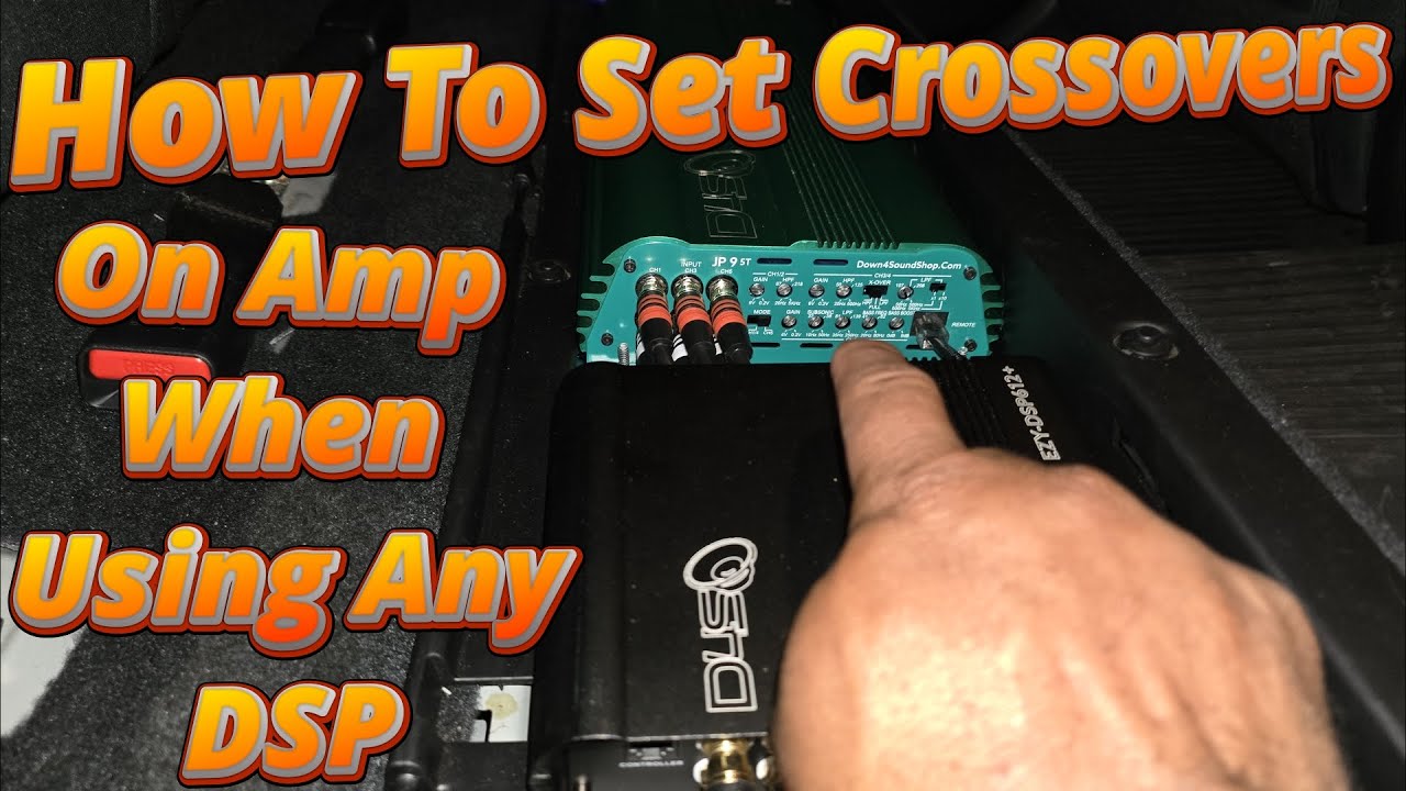 How To Set Crossovers On  Amp When Using Any DSP