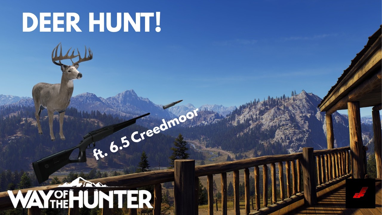 Deer Hunt With The 6.5 Creedmoor! | Way of the Hunter