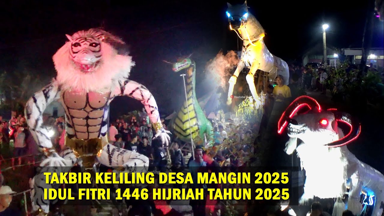 TAKBIR KELILING DESA MANGIN 2025, IDUL FITRI 1446 HIJRIAH TAHUN 2025