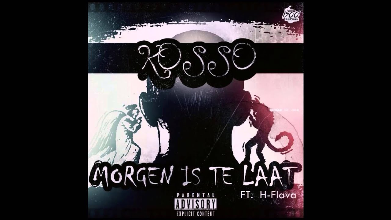 Kosso - Morgen is te Laat ft. H-Flava (Prod. by Vieze Fraasie)