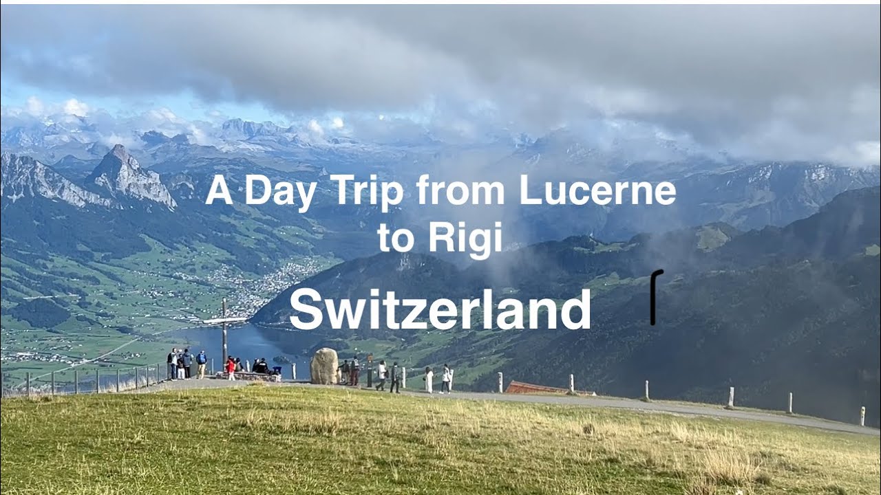 A Day Trip from Lucerne to Rigi, Switzerland 2025