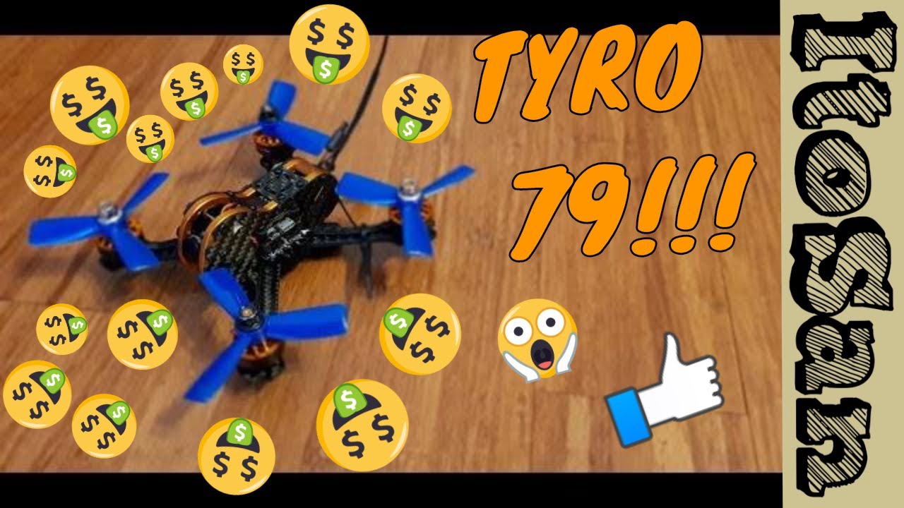 💲💵TYRO79💵💲 Raw Maiden flight! Super fpv performance drone for the price and it's so cheap!