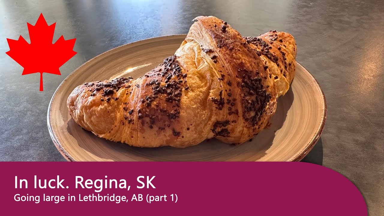 In luck in Regina, SK (Going large in Lethbridge, AB. Part 1)
