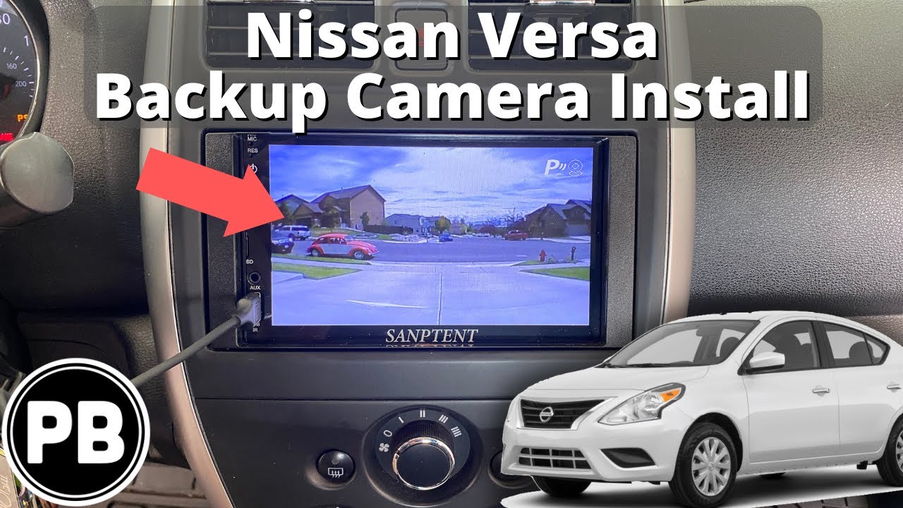2012 - 2019 Nissan Versa Backup Camera Install