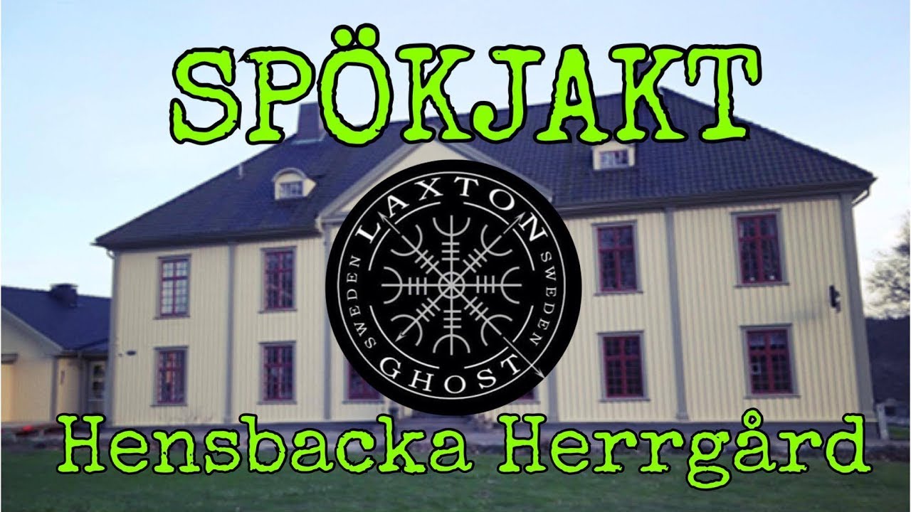 SPÖKJAKT - HENSBACKA HERRGÅRD