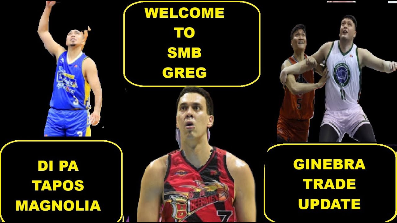 WOW! TITAN ULTRA SA SMB NAMAN NAKIPAG TRADE! | GINEBRA GAGALAW RIN! MAGNOLIA HINDI PA TAPOS!