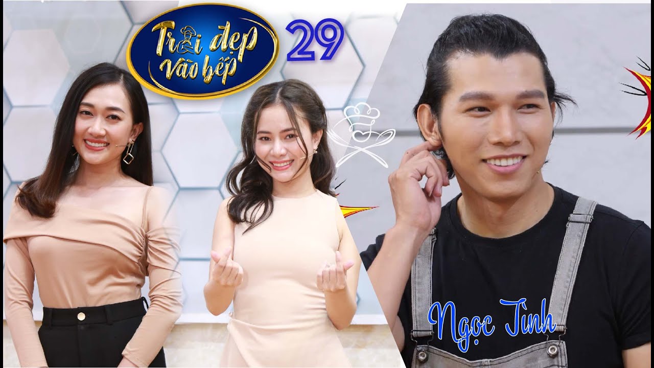 TRAI ĐẸP V&Agrave;O BẾP | TẬP 29: Si&ecirc;u mẫu Ngọc T&igrave;nh mọc đu&ocirc;i & uốn dẻo đủ tư thế | VTV9