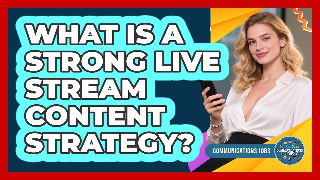 What Is A Strong Live Stream Content Strategy?
