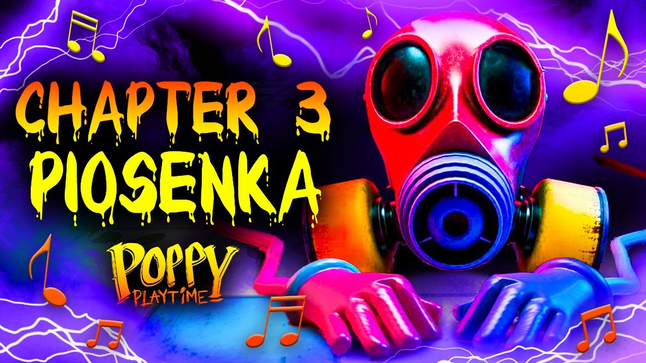 ♫ POPPY PLAYTIME *PIOSENKA* &bdquo;CHAPTER 3