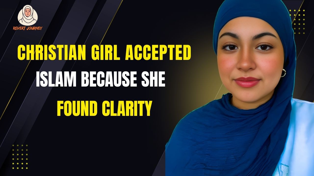CHRISTIAN GIRL CONVERTED TO ISLAM BECAUSE SHE FOUND CLARITY !