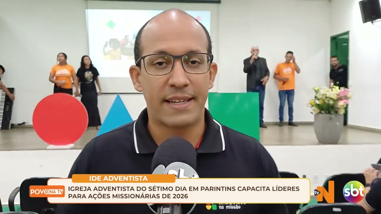 IGREJA ADVENTISTA DO SÉTIMO DIA EM PARINTINS CAPACITA LÍDERES PARA AÇÕES MISSIONÁRIAS DE 2026