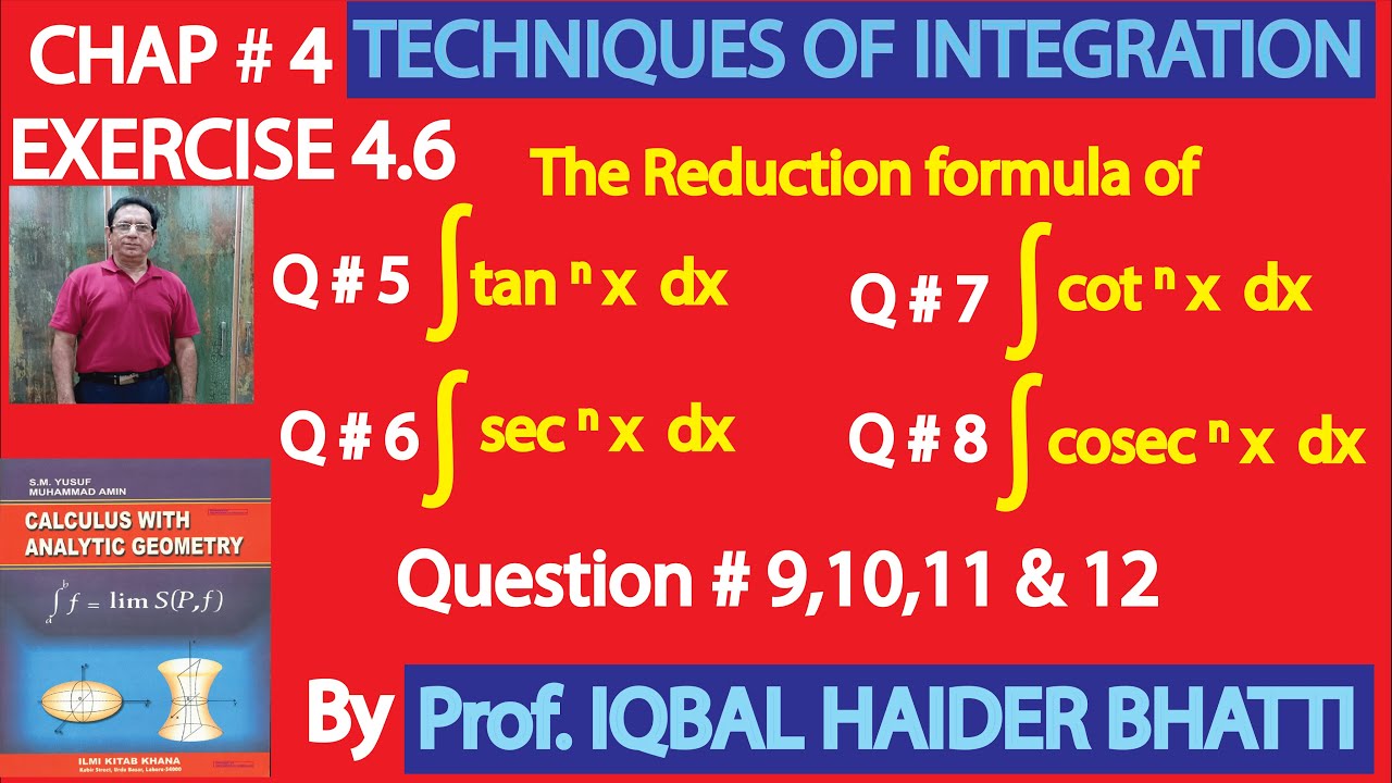 Ch# 4 |Reduction formula and EX 4.6 Q5 to 12|Calculus & Analytic Geometry by SM Yusuf Lec41