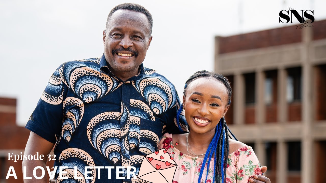 Dear Dad: A Father's Day Love Letter 💌 ft Joy Nduta Mungai and Joe Mungai | THE SNS