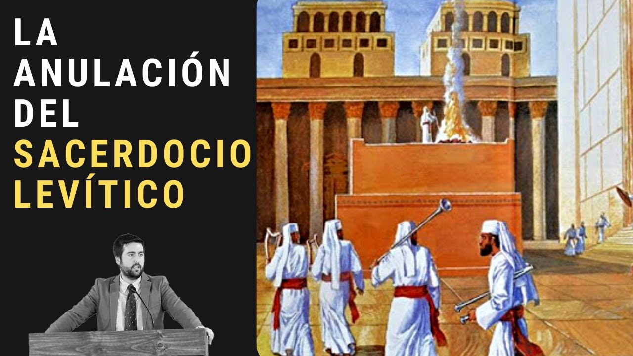La Anulación del Sacerdocio Levítico - Juan Manuel Vaz