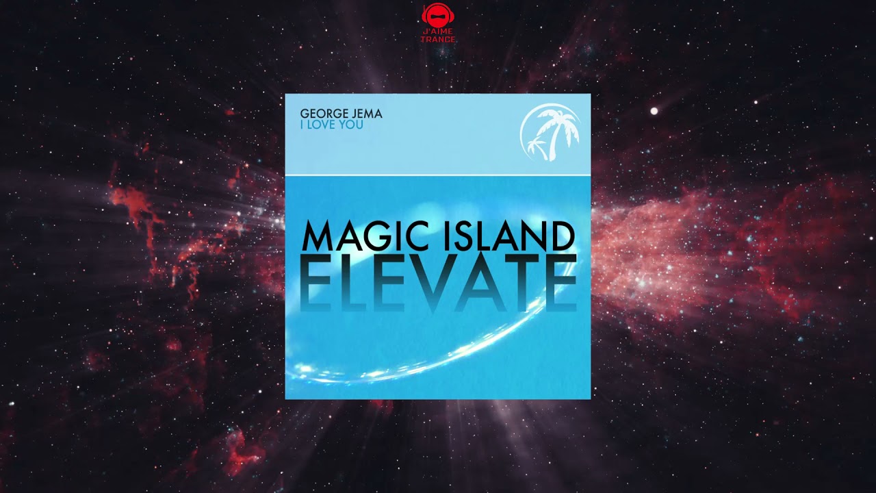 George Jema - I Love You (Extended Mix) [MAGIC ISLAND ELEVATE]