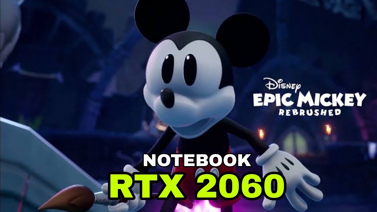 Disney Epic Mickey: Rebrushed - Notebook RTX 2060 (6GB) #rtx2060 #mikeymouse