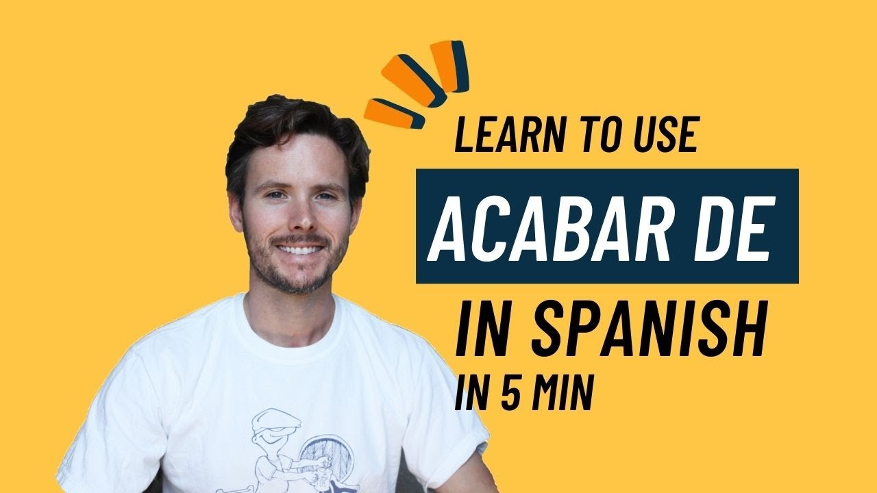 Spanish in 5 min | Acabar de (Present and Past) | 