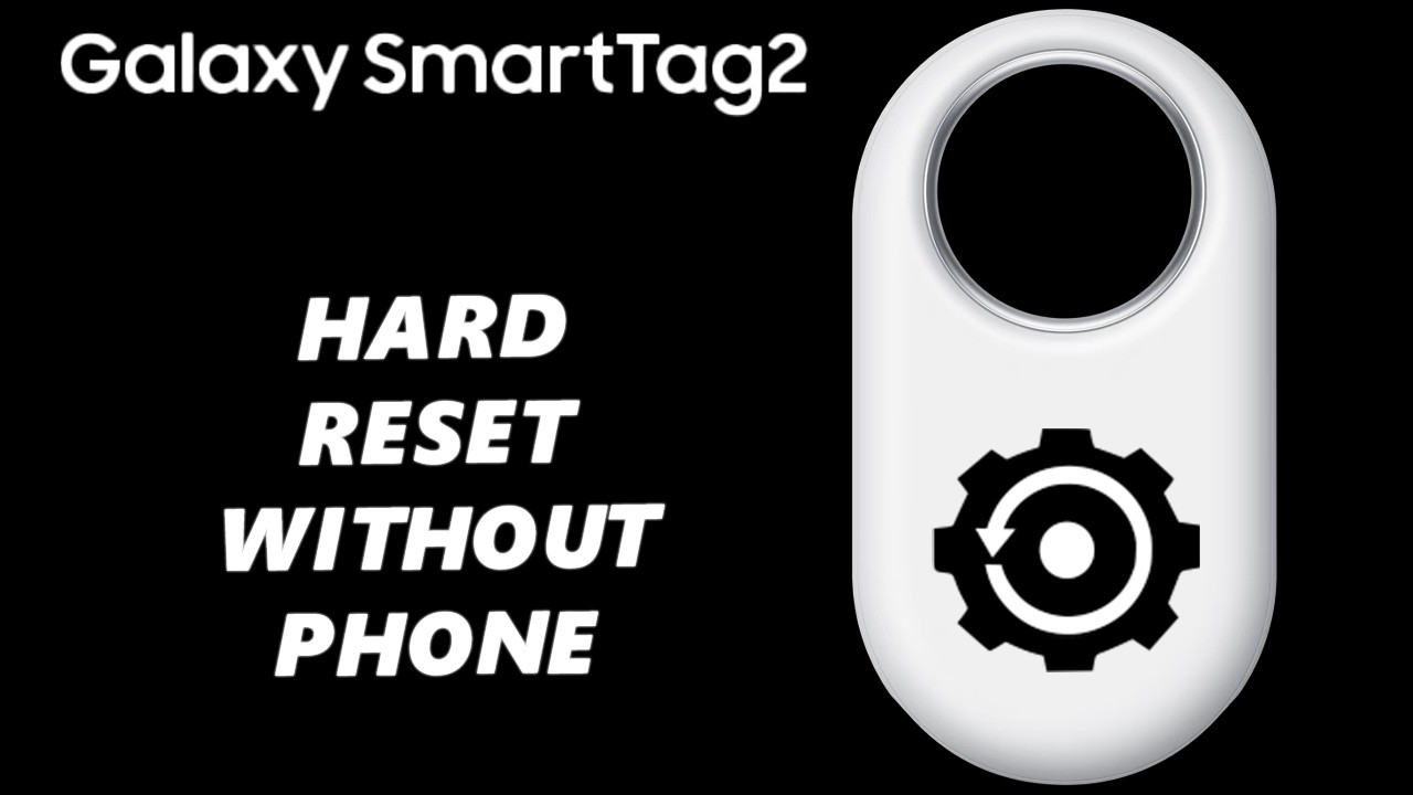 How To Factory Reset Samsung Galaxy Smart Tag 2 Without Phone