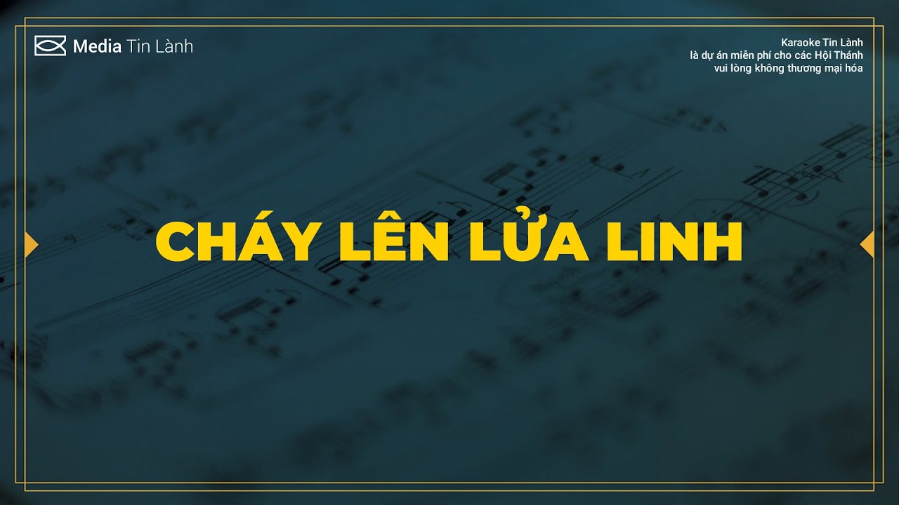 MELODY - Cháy Lên Lửa Linh - Karaoke Tin Lành