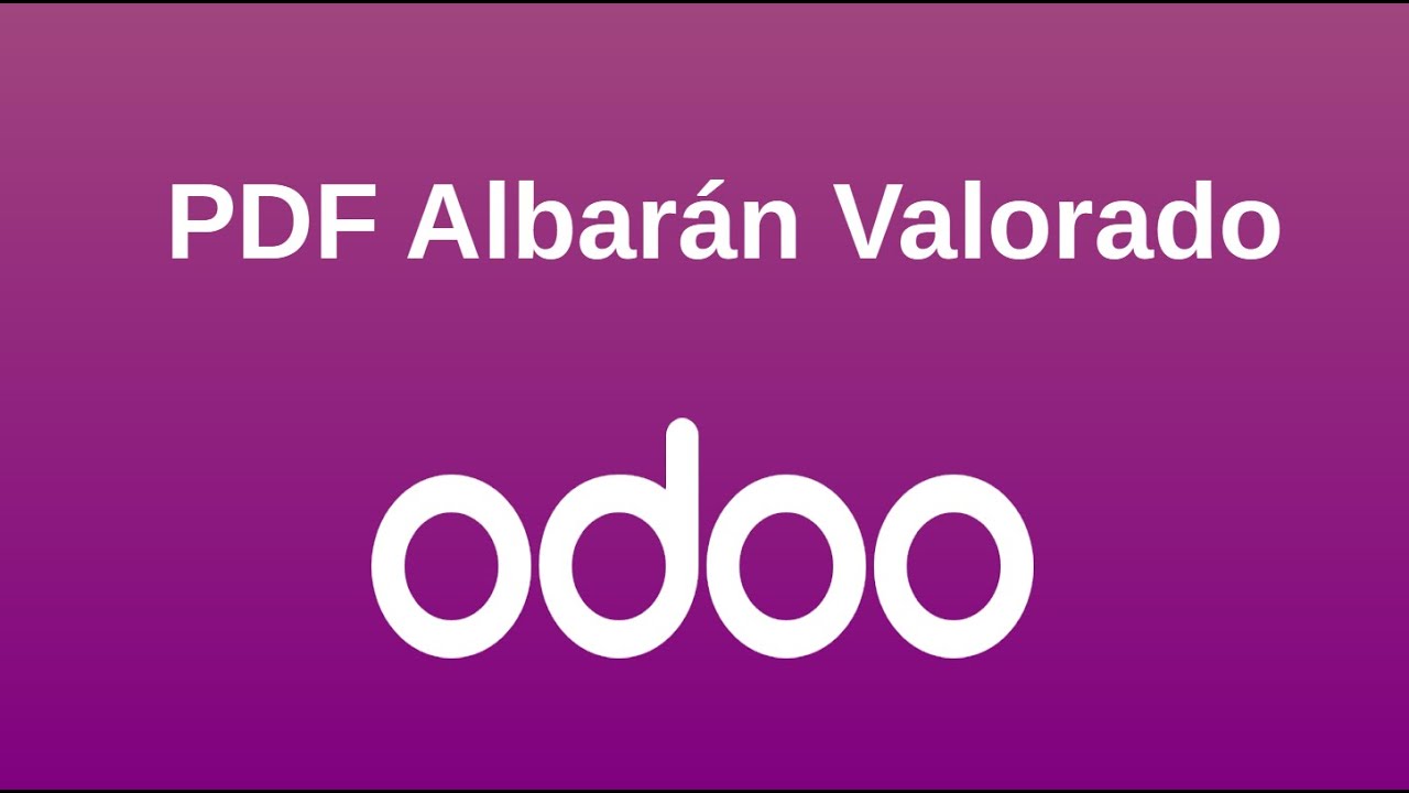 PDF de ALBARÁN VALORADO en Odoo