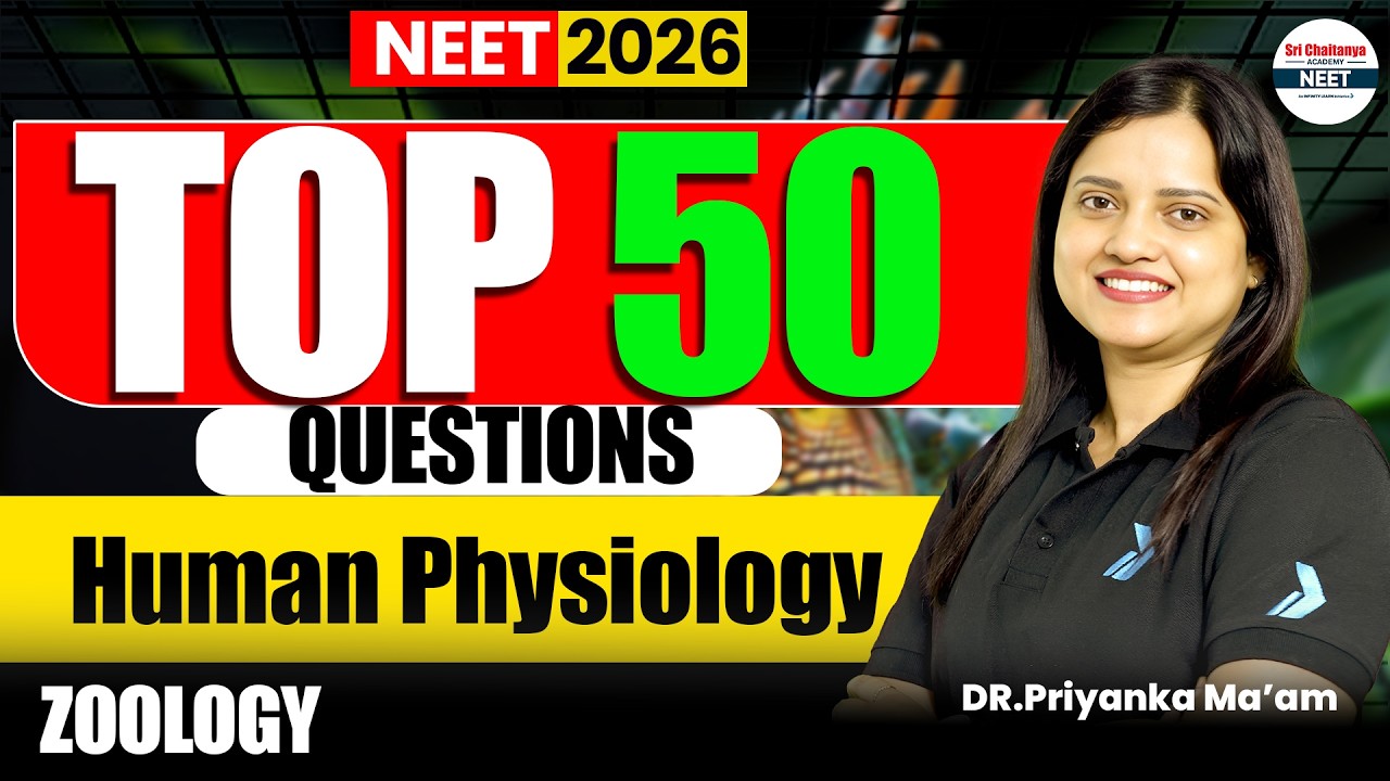 🚀TOP 50 Questions in Human Physiology for NEET 2026 | Zoology Practice Questions | Must Solve! #NEET