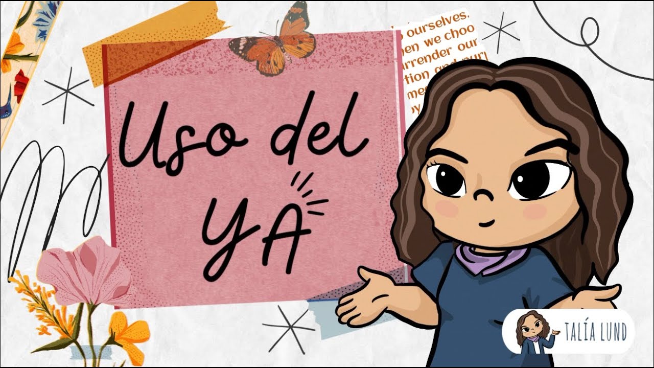 El uso del "YA" 💬 🗣️ | CASTELLANO | Video Educativo