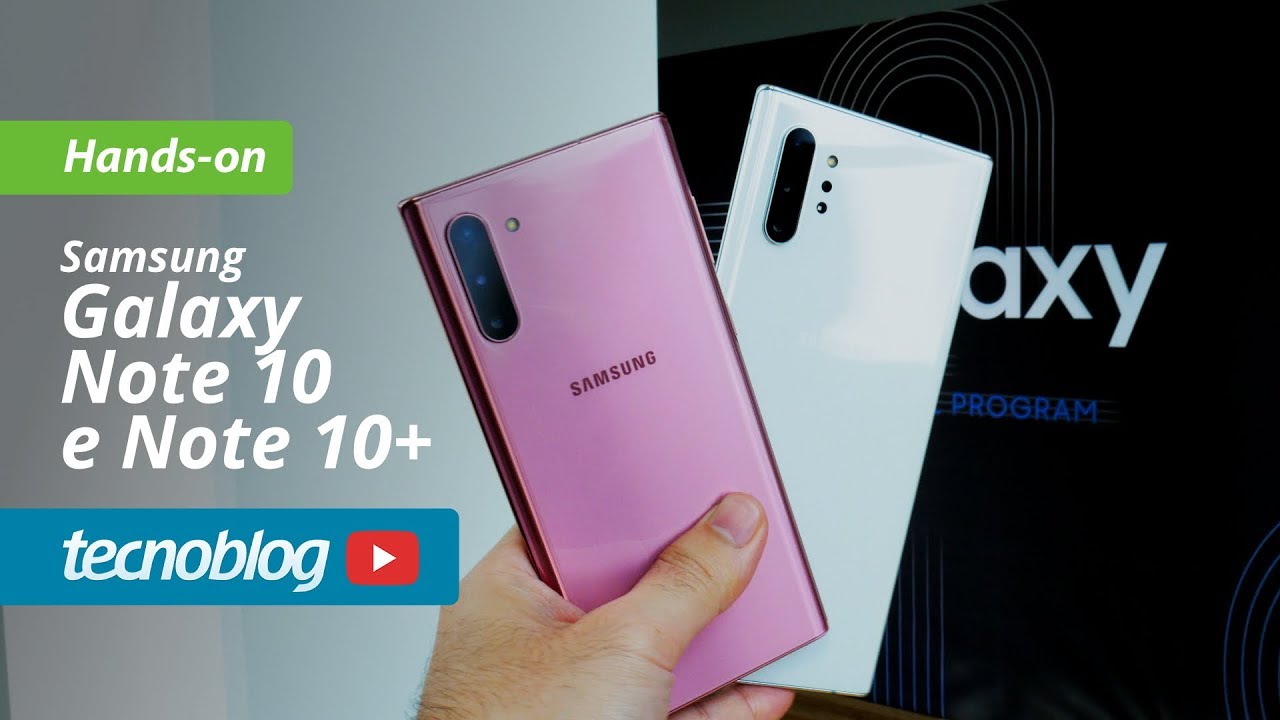 Samsung Galaxy Note 10 e Note 10+ | Hands-on Tecnoblog