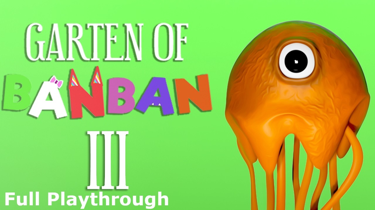 Garten Of Banban 3 (Full Playthrough)