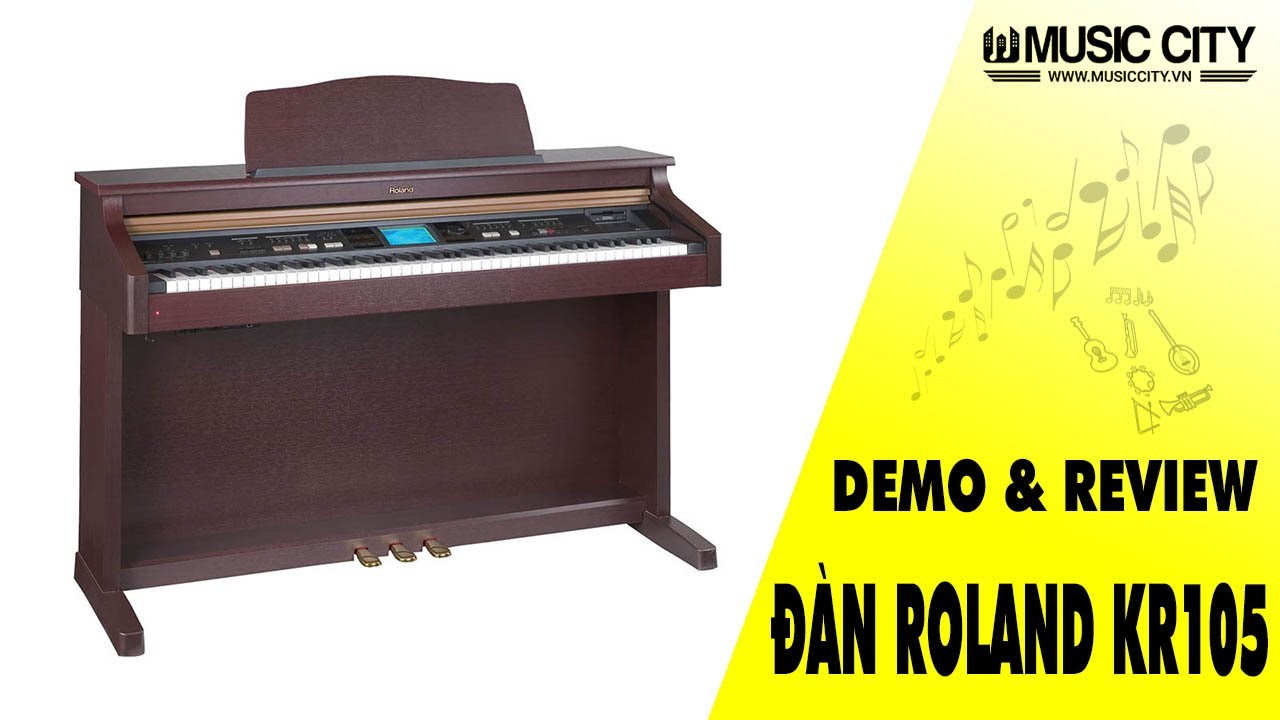 Demo Đ&agrave;n Piano Roland KR105 - Music City